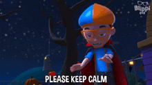 Please Keep Calm Blippi GIF - Please Keep Calm Blippi Blippi Wonders Educational Cartoons For Kids GIFs