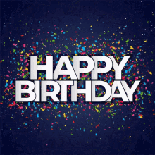 Birthday Happy Birthday To You GIF - Birthday Happy Birthday To You Confetti GIFs