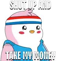 a cartoon of a penguin holding a pile of money with the words shut up and take my money