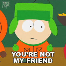Youre Not My Friend Kyle Broflovski GIF - Youre Not My Friend Kyle Broflovski South Park GIFs
