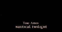 Tori Amos Nautical Twilight GIF - Tori Amos Nautical Twilight Noh GIFs