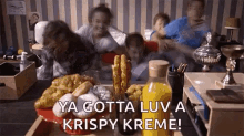 Alan Decker Ya Gotta Luv A Krispy Kreme GIF - Alan Decker Ya Gotta Luv A Krispy Kreme GIFs
