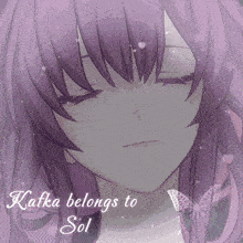 a picture of a girl with the words " kafka belongs to sol "