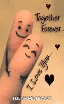 a couple of fingers with faces drawn on them and the words `` together forever ... i love you ... they are in love '' .