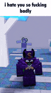 a screenshot of a video game with the words i hate you so fucking badly