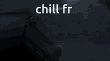 Chill Chill Out GIF - Chill Chill Out Fr GIFs
