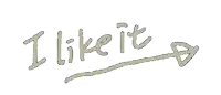 a drawing of the word i like it with an arrow pointing to it