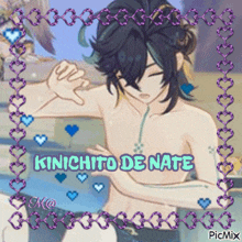 a picture of a shirtless anime character with the name kinichito de nate on the bottom