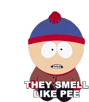 They Smell Like Pee Stan Marsh Sticker - They Smell Like Pee Stan Marsh South Park Stickers