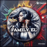 a picture of a woman wearing headphones with the words family el