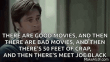 there are good movies , and then there are bad movies , and then there 's 50 feet of crap , and then there