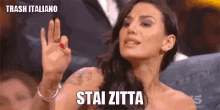 Stai Zitta Trash Italiano GIF - Stai Zitta Trash Italiano Grande Fratello GIFs