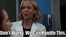 Chicago Med Hannah Asher GIF - Chicago Med Hannah Asher Dont Worry We Can Handle This GIFs