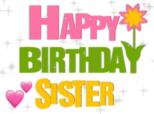 Happy Birthday Sister Happy Birthday To You GIF - Happy Birthday Sister Happy Birthday To You Hbd GIFs