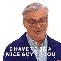 I Have To Be A Nice Guy To You Bruno Feldeisen Sticker - I Have To Be A Nice Guy To You Bruno Feldeisen The Great Canadian Baking Show Stickers