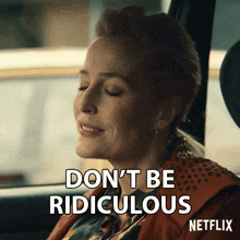Don'T Be Ridiculous Jean Milburn GIF - Don'T Be Ridiculous Jean Milburn Gillian Anderson GIFs