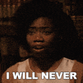 I Will Never Ever Give It Up Gabi Mosely GIF - I Will Never Ever Give It Up Gabi Mosely Found GIFs