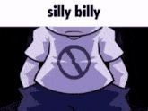 a cartoon character with the words silly billy written above him