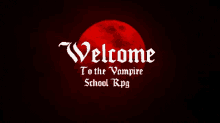 Welcome Gif Vampire School Rpg GIF - Welcome Gif Vampire School Rpg GIFs