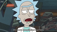 It'S More Complicated Out Here Rick GIF