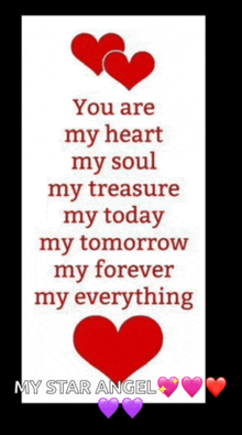 a poster with hearts and the words you are my heart my soul my treasure my today my tomorrow my forever my everything