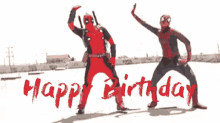 Happy Birthday Birthday Greetings GIF - Happy Birthday Birthday Greetings Deadpool GIFs