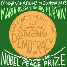 congratulations to journalists maria ressa dmitry muratov nobel peace prize without media