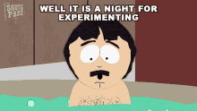 Well It Is A Night For Experimenting Randy Marsh GIF - Well It Is A Night For Experimenting Randy Marsh South Park GIFs