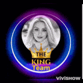 a picture of a woman with a crown and the words the king team