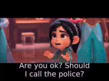 omg are you ok should i call the polive vanellope wreck it ralph