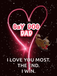 a picture of a dog with the words " gay dog dad " on it