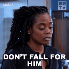 Dont Fall For Him Sabrina Hollins GIF - Dont Fall For Him Sabrina Hollins Sistas GIFs