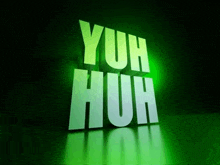a green background with the words yuh huh