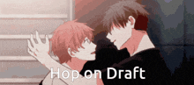 a couple of anime characters hugging each other with the words hop on draft below them