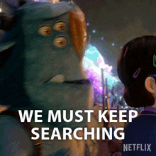 We Must Keep Searching Blinky GIF - We Must Keep Searching Blinky Trollhunters Tales Of Arcadia GIFs