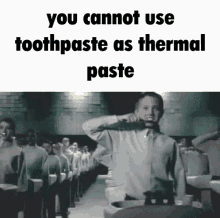 you cannot use toothpaste as thermal paste 1984 toothpaste thermal paste