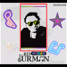 a picture of a man wearing sunglasses is surrounded by neon signs and the name rd burman