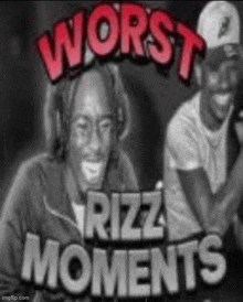 a black and white photo of two men standing next to each other with the words `` worst rizz moments '' .