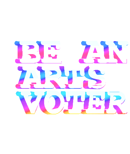 Be An Arts Voter Arts Education Week Sticker - Be An Arts Voter Arts Education Week Support Arts Stickers