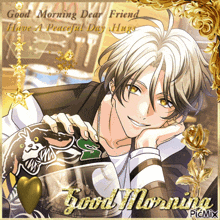 a picture of a man with the words good morning dear friend on it
