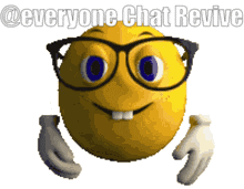 a smiley face with glasses and the words everyone chat revive behind it