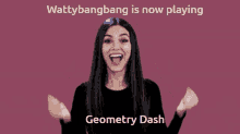 wattybangbang geometry dash is now playing