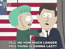Tell Me How Much Longer This Thing Is Gonna Last Mayor GIF - Tell Me How Much Longer This Thing Is Gonna Last Mayor South Park GIFs