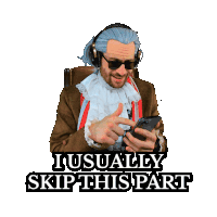 a man in a costume is pointing at a cell phone with the words i usually skip this part below him