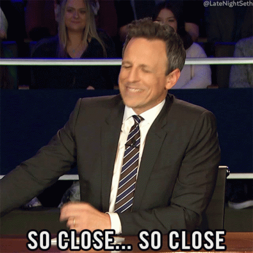 So Close So Close Seth Meyers GIF - So Close So Close Seth Meyers Late Night With Seth Meyers GIFs