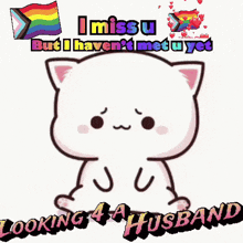 a cartoon cat laying down with the words i miss u but i haven t met u yet looking 4 a husband