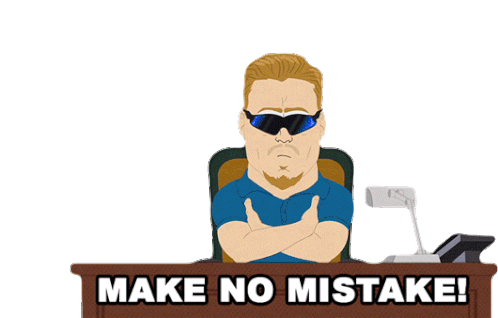 Make No Mistake Pc Principal Sticker - Make No Mistake Pc Principal South Park Stickers