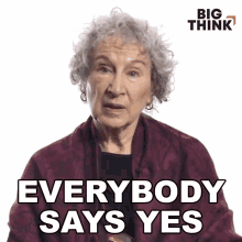 Everybody Says Yes Margaret Atwood GIF - Everybody Says Yes Margaret Atwood Big Think GIFs
