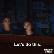 Theater Camp Let’s Do This GIF - Theater Camp Let’s Do This GIFs