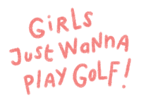 girls just wanna play golf is written in red on a white background